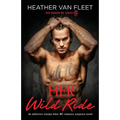Her Wild Ride: An addictive, steamy biker MC romance suspense novel - Paperback