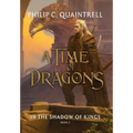 In the Shadow of Kings (A Time of Dragons: Book 2) - Hardcover