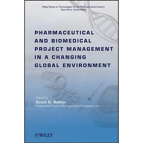 Pharmaceutical and Biomedical Project Management in a Changing Global Environment - Hardcover