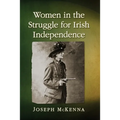 Women in the Struggle for Irish Independence - Paperback