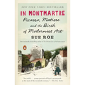 In Montmartre: Picasso, Matisse and the Birth of Modernist Art - Paperback