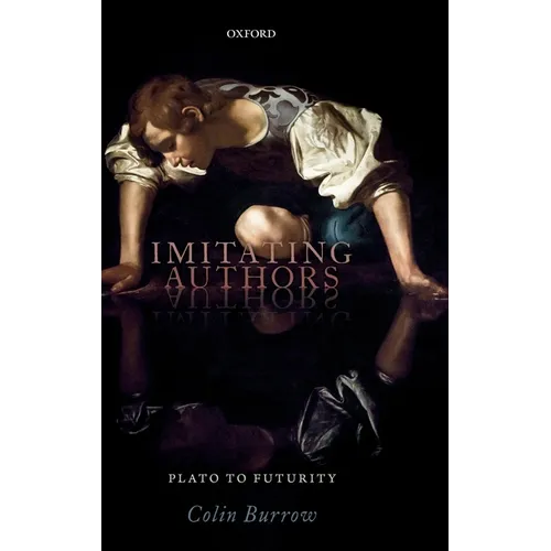 Imitating Authors: Plato to Futurity - Hardcover