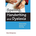 Spelling, Handwriting and Dyslexia: Overcoming Barriers to Learning - Paperback