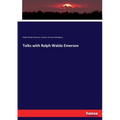 Talks with Ralph Waldo Emerson - Paperback