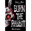 Burn the Rabbit: Rabbit in Red Volume Two - Paperback