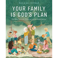 Your Family Is God's Plan: His Mercy from Generation to Generation - Hardcover