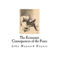 The Economic Consequences of the Peace: John Maynard Keynes - Paperback