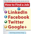 How to Find a Job on Linkedin, Facebook, Twitter and Google+ 2/E - Paperback