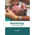Neonatology: A Clinical Approach - Hardcover