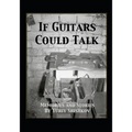 If Guitars Could Talk - Paperback