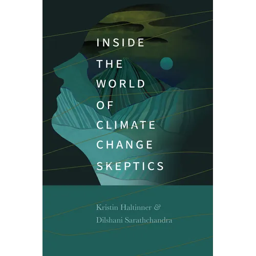 Inside the World of Climate Change Skeptics - Paperback