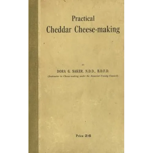 Practical Cheddar Cheese-Making - Paperback