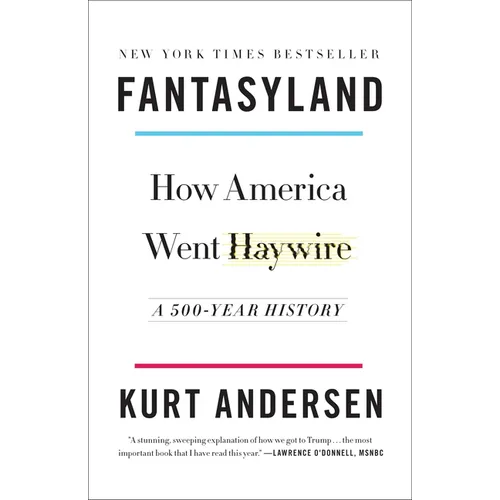 Fantasyland: How America Went Haywire: A 500-Year History - Paperback
