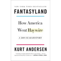 Fantasyland: How America Went Haywire: A 500-Year History - Paperback