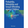 Pedophilia, Hebephilia and Sexual Offending Against Children: The Berlin Dissexuality Therapy (Bedit) - Paperback