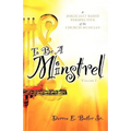 To Be A Minstrel - Paperback