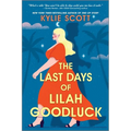 The Last Days of Lilah Goodluck - Paperback