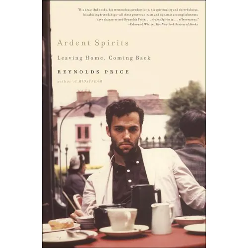 Ardent Spirits: Leaving Home, Coming Back - Paperback