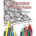 Zentangle Coloring Pages: Coloring Fun for Everyone! - Paperback