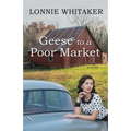 Geese to a Poor Market - Paperback