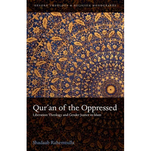 Qur'an of the Oppressed: Liberation Theology and Gender Justice in Islam - Paperback