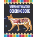 Veterinary Anatomy Coloring book: Animal Anatomy Coloring Book - Paperback