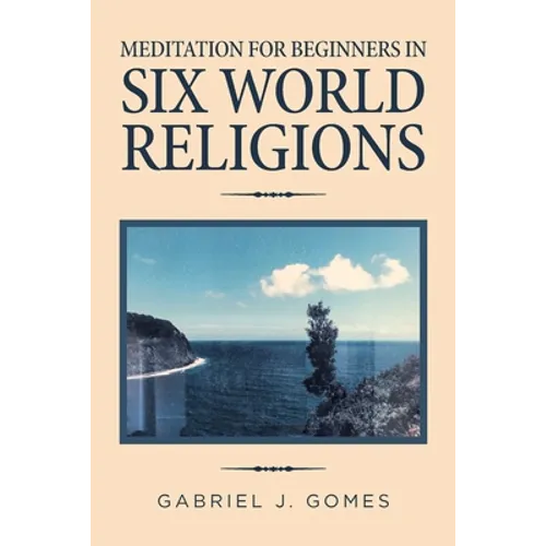Meditation for Beginners in Six World Religions - Paperback