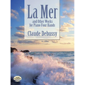 La Mer and Other Works for Piano Four Hands - Paperback