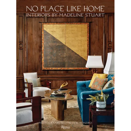 No Place Like Home: Interiors by Madeline Stuart - Hardcover