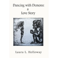Dancing With Demons: A Love Story - Hardcover