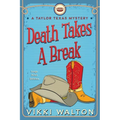 Death Takes A Break (Large Print): A Taylor Texas Mystery - Paperback