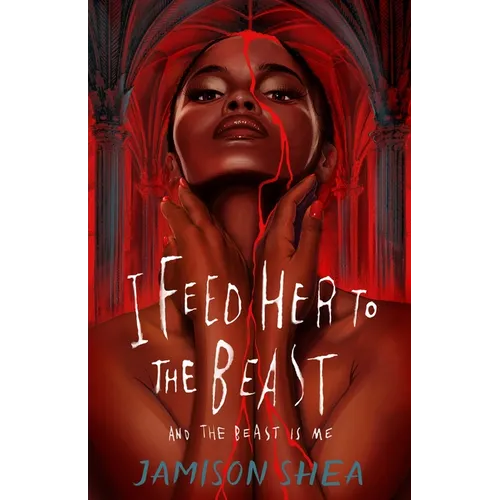 I Feed Her to the Beast and the Beast Is Me - Paperback