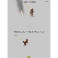 Ian Cheng: Forking at Perfection - Hardcover