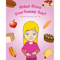 What Does Your Tummy Say? - Paperback