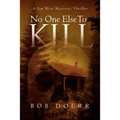 No One Else to Kill: (A Jim West Mystery Thriller Series Book 5) - Paperback