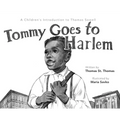 Tommy Goes to Harlem: A Children's Introduction to Thomas Sowell - Hardcover
