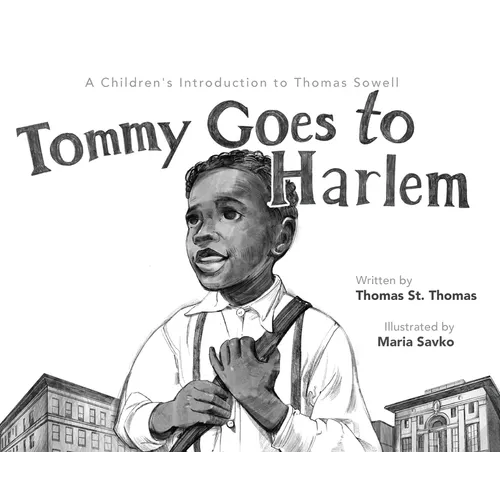 Tommy Goes to Harlem: A Children's Introduction to Thomas Sowell - Hardcover
