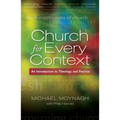 Church for Every Context: An Introduction to Theology and Practice - Paperback