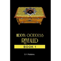 Hidden Goddess Revealed: Book 1 - Paperback