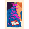 But How Are You, Really - Hardcover