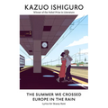The Summer We Crossed Europe in the Rain: Lyrics for Stacey Kent - Hardcover