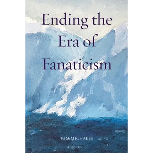 Ending the Era of Fanaticism - Paperback