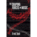 The Shaping Forces in Music - Paperback