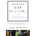 Making Gay History: The Half-Century Fight for Lesbian and Gay Equal Rights - Paperback