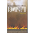 Becoming Evil: How Ordinary People Commit Genocide and Mass Killing - Paperback