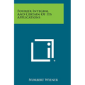 Fourier Integral and Certain of Its Applications - Paperback