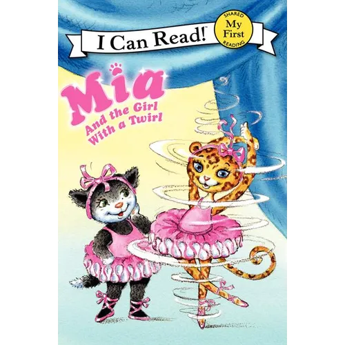 Mia and the Girl with a Twirl - Hardcover