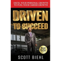 Driven to Succeed: Excel Your Personal Growth to Fuel Your Career Growth - Paperback