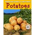 From the Farm to the Table Potatoes - Paperback