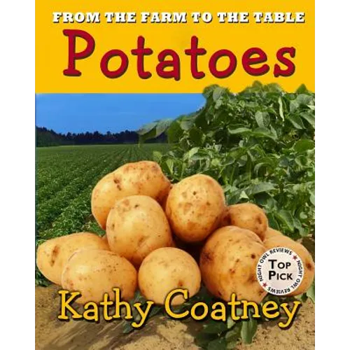 From the Farm to the Table Potatoes - Paperback